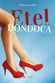 Title: Etel, a dondoca, Author: Dado Carvalho