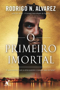 Title: O primeiro Imortal, Author: Rodrigo N Alvarez