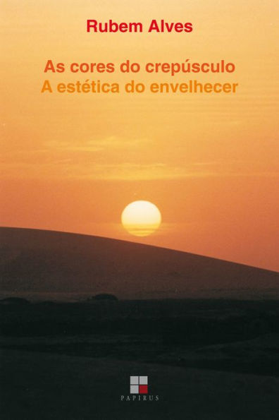 As Cores do crepúsculo: A estética do envelhecer