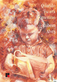 Title: Quando eu era menino, Author: Rubem Alves