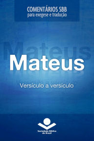 Title: Comentários SBB - Mateus versículo a versículo, Author: Roberto G. Bratcher