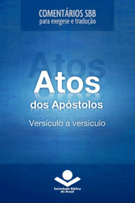 Title: Comentários SBB - Atos versículo a versículo, Author: Roberto G. Bratcher