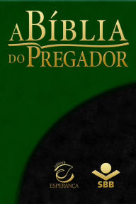 Title: A Bíblia do Pregador - Almeida Revista e Atualizada: Com esboços para sermões e estudos bíblicos, Author: Sociedade Bíblica do Brasil