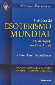Title: História do Esoterismo Mundial, Author: Hans-Dieter Leuenberger