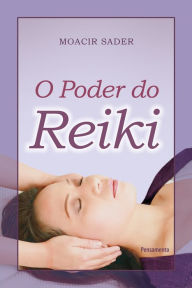 Title: O Poder do Reiki, Author: Moacir Sader