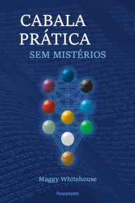 Title: Cabala Prática Sem Mistérios, Author: Maggy Whitehouse