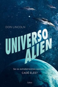 Title: Universo Alien, Author: Don Lincoln