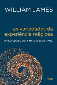 Title: As variedades da experiência religiosa, Author: William James