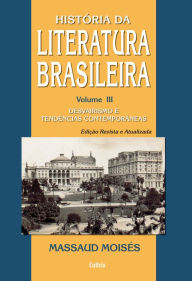 Title: Histï¿½ria da Literatura Brasileira - Vol. III: Desvairismo e Tendï¿½ncias Contemporï¿½neas, Author: Massaud Moisïs
