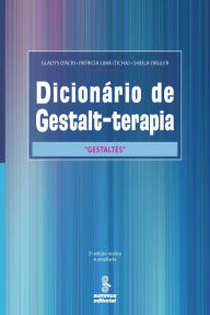 Title: Dicionário de Gestalt-terapia: Gestaltês, Author: Sheila Orgler