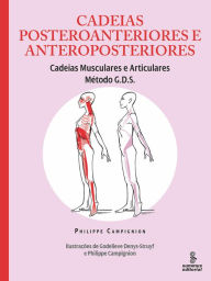 Title: Cadeias posteroanteriores e anteroposteriores: Cadeias musculares e articulares - método GDS, Author: Philippe Campignion