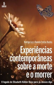 Title: Experiências contemporâneas sobre a morte e o morrer, Author: Rodrigo Luz
