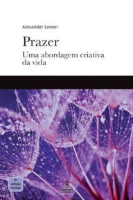 Title: Prazer, Author: Alexander Lowen