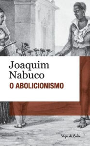 Title: O Abolicionismo (edição de bolso), Author: Joaquim Nabuco