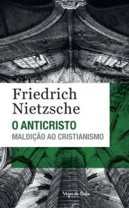 Title: O anticristo (edição de bolso), Author: Friedrich Nietzsche