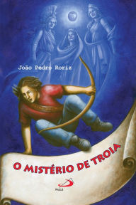 Title: O mistério de Troia, Author: João Pedro Roriz