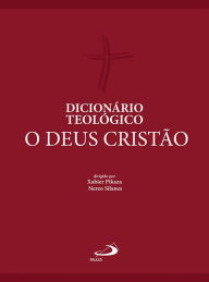 Title: Dicionário teológico: O Deus cristão, Author: Nereo Silanes