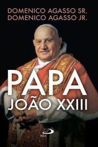 Title: Papa João XXIII, Author: Domenico Agasso Sr.