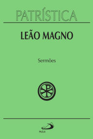 Title: Patrística - Sermões - Vol. 6, Author: Leão Magno