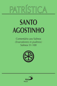Title: Patrística - Comentário aos Salmos (51-100) - Vol. 9/2, Author: Santo Agostinho