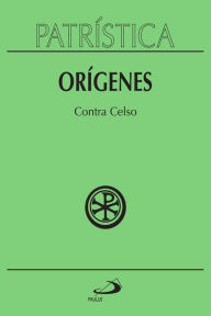 Title: Patrística - Contra Celso - Vol. 20, Author: Orígenes