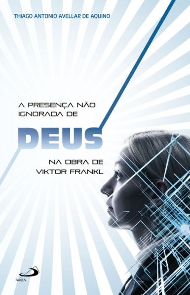 A presença não ignorada de Deus na obra de Viktor Frankl: Articulações entre logoterapia e religião