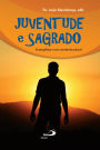 Juventude e sagrado: Evangelizar num contexto plural