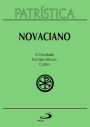 Patrística - A Trindade, Escritos éticos, Cartas - Vol. 37