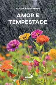 Title: Amor e tempestade, Author: ALTIEREZ DOS SANTOS