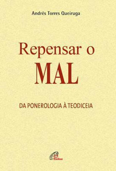 Repensar o mal: Da ponerologia à teodiceia