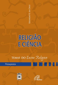 Title: Religião e ciência, Author: Eduardo R. Cruz