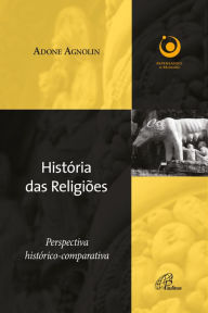 Title: História das religiões: Perspectiva histórico-comparativa, Author: Adone Agnolin