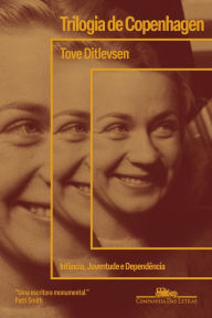 Title: Trilogia de Copenhagen: Infância, Juventude e Dependência, Author: Tove Ditlevsen