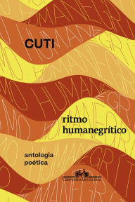 Title: Ritmo humanegrítico: Antologia poética, Author: Cuti