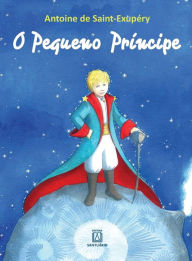 Title: O pequeno príncipe, Author: ANTOINE DE SAINT-EXUPÉRY