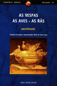 Title: As Vespas, As aves, As rãs, Author: Aristófanes