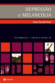 Title: Depressão e melancolia, Author: Urania Tourinho Peres