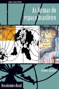 Title: As Formas do Espaço Brasileiro, Author: Pedro Geiger