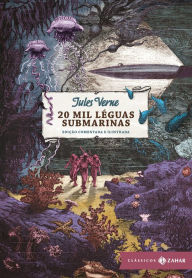 Title: 20 mil léguas submarinas: edição comentada e ilustrada, Author: Jules Verne