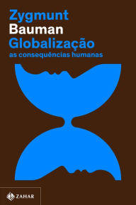 Title: Globalização: As consequências humanas, Author: Zygmunt Bauman
