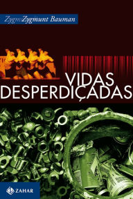 Title: Vidas desperdiçadas, Author: Zygmunt Bauman