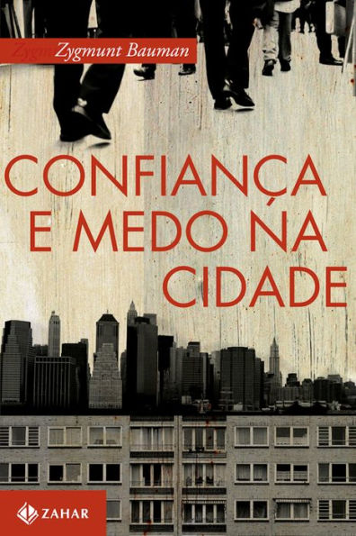 Confiança e medo na cidade