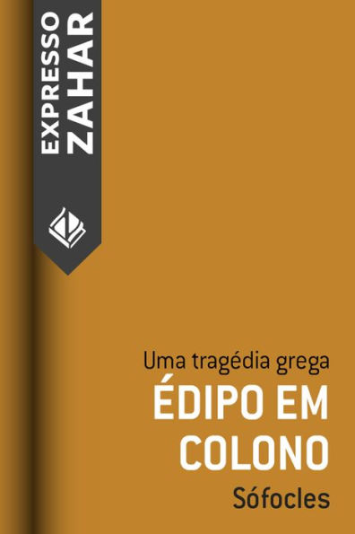 Édipo em Colono: Uma tragédia grega