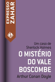Title: O mistério do vale Boscombe: Um caso de Sherlock Holmes, Author: Arthur Conan Doyle