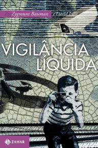 Title: Vigilância Líquida, Author: Zygmunt Bauman