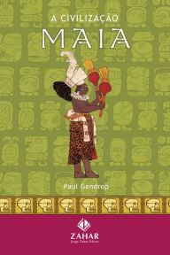Title: A civilização Maia, Author: Paul Gendrop