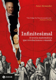 Title: Infinitesimal: A teoria matemática que revolucionou o mundo, Author: Amir Alexander