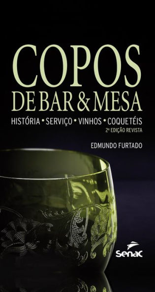 Copos de bar e mesa: história, serviço, vinhos e coquetéis