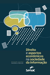 Title: Direito e aspectos econômicos na sociedade da informação, Author: Daniela Pellin