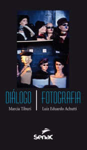 Title: Diálogo/Fotografia, Author: Marcia Tiburi